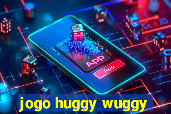 jogo huggy wuggy